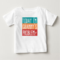 Heute bin ich Omas Problem-Baby-T-Shirt