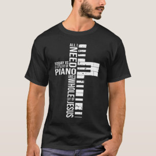 Heute brauche ich nur noch ein bisschen PIANO und  T-Shirt