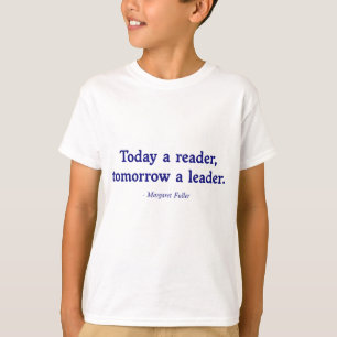Heute ein Leser, morgen ein Führer T-Shirt