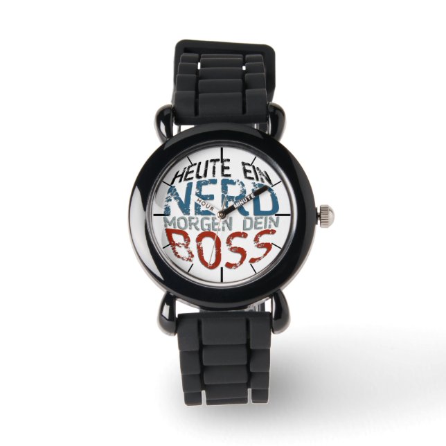 Heute ein Nerd, morgen dein Boss Armbanduhr (Vorderseite)