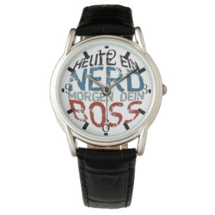 Heute ein Nerd, morgen dein Boss Armbanduhr