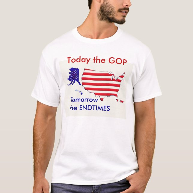 Heute -Endzeitlicher T - Shirt der GOP (Vorderseite)
