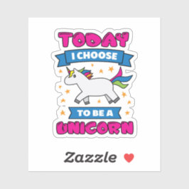 Heute entscheide ich mich, ein Einhorn zu sein Aufkleber