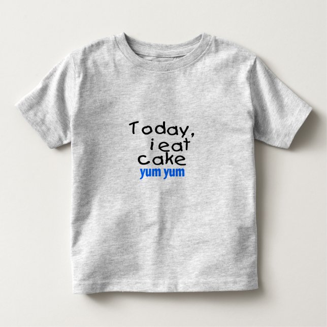 Heute esse ich Cake Yum Yum (blau) Kleinkind T-shirt (Vorderseite)