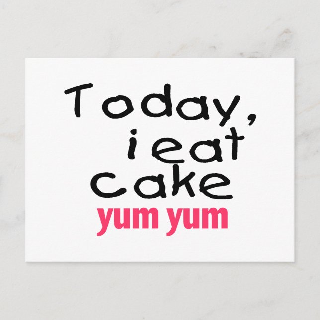 Heute esse ich Cake Yum Yum (pink) Postkarte (Vorderseite)