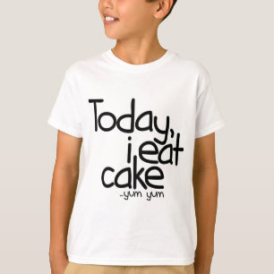 Heute esse ich Kuchen (Geburtstag) T-Shirt