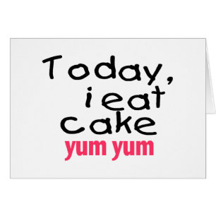 Heute esse ich Kuchen Yum Yum (Rosa)