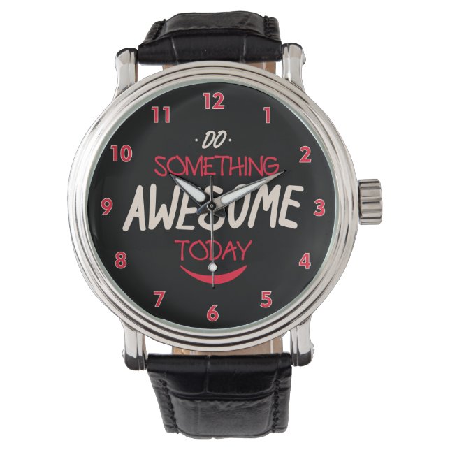Heute etwas Phantastisches tun Armbanduhr (Vorderseite)