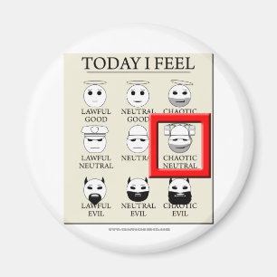 Heute fühle ich mich chaotisch neutral magnet