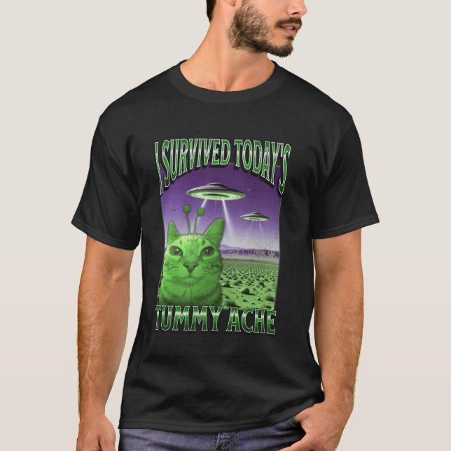 Heute Funny Alien Cat Meme Bootleg Bauchschmerzen  T-Shirt (Vorderseite)