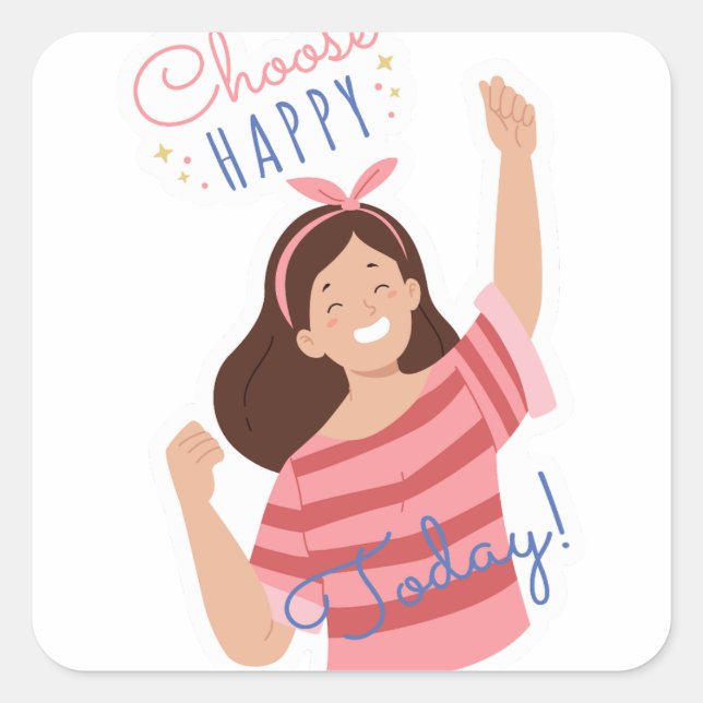 Heute glücklich wählen quadratischer aufkleber (Vorderseite)