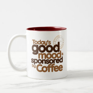 Heute Gute Laune Wird Gesponsert von Kaffee Zweifarbige Tasse