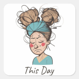 Heute   Habe eine harte Zeit Quadratischer Aufkleber