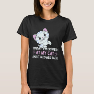 Heute habe ich mich bei meiner Katze getroffen und T-Shirt