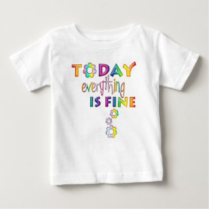 Heute ist alles in Ordnung - positives Denken 1 Baby T-shirt