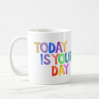 Heute ist dein Tag | Motivierend Angebot Kaffeetasse