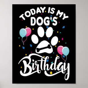 Heute ist der Geburtstag von meinem Hund Liebhaber Poster
