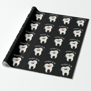 Heute ist der Tag Funny Tooth Puns Dark BG Geschenkpapier