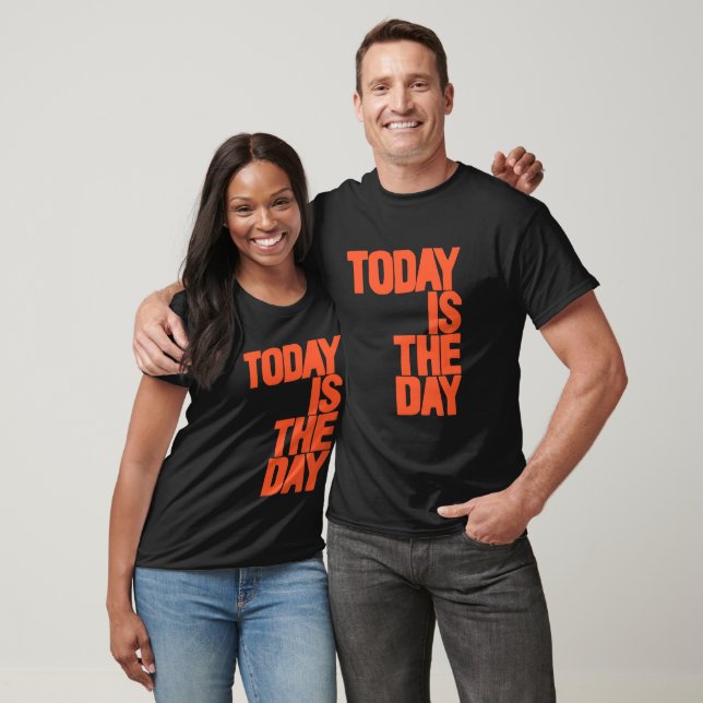 Heute ist der Tag T-Shirt (Unisex)