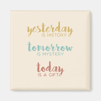 Heute ist ein Geschenk Magnet