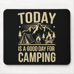 Heute Ist Ein Guter Tag Für Campingbekleidung Für Mousepad