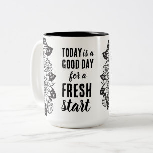 Heute ist ein guter Tag Motivierend Start Zweifarbige Tasse