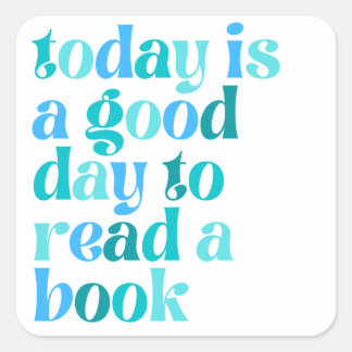 📚 Heute ist ein guter Tag, um ein Buch zu lesen – Quadratischer Aufkleber