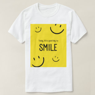 Heute ist ein guter Tag zum Lächeln Inspiration T-Shirt