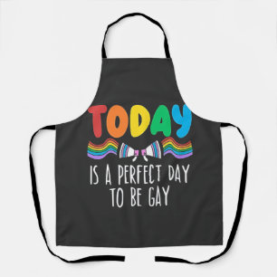 Heute ist ein perfekter Tag, um Gay LGBTQ Pride Mo Schürze