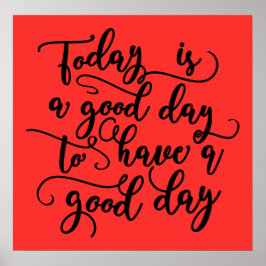 Heute ist ein schönes Plakat