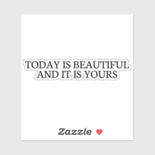 Heute ist es schön und es gehört dir, süß, lustig, aufkleber