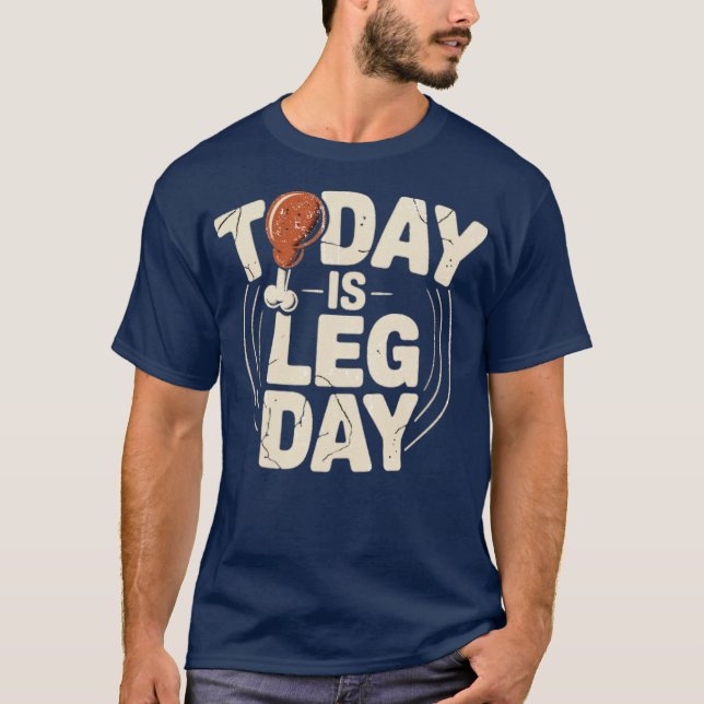 Heute ist Leg Day (2) T-Shirt (Vorderseite)
