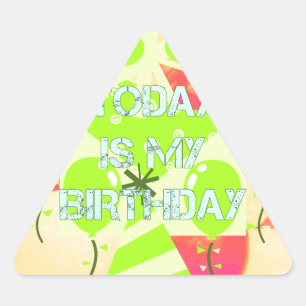 Heute ist mein Geburtstag Dreieckiger Aufkleber