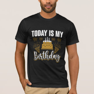 Heute ist mein Geburtstag Happy Geburtstag für mic T-Shirt