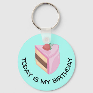 Heute ist mein Geburtstagskuchen Runde Schlüsselanhänger