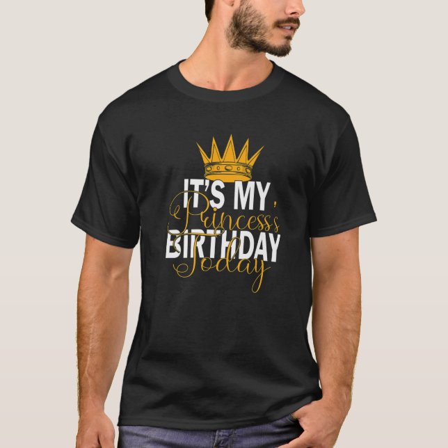 Heute ist mein Prinzessin Geburtstag T-Shirt (Vorderseite)