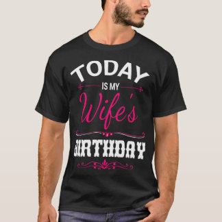 Heute ist meine Frau Geburtstag glücklich Ich Mann T-Shirt