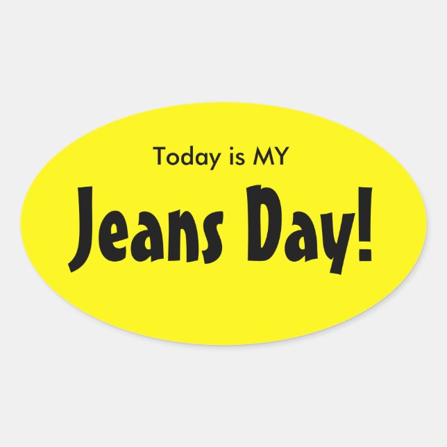 Heute ist meine Jeans Day Stickers - Gelbes Oval (Vorderseite)