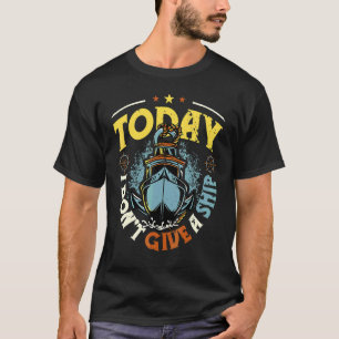 Heute ist mir ein Kreuzfahrtschiff egal Kreuzfahrt T-Shirt