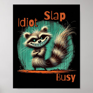 Heute ist Slap ein Idiot-Tag, ich werde beschäftig Poster