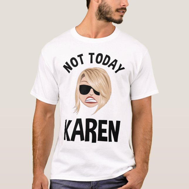 Heute Karen T-Shirt (Vorderseite)