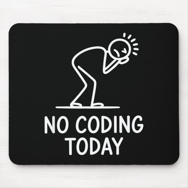 Heute kein Code lustiger Spruch erschöpfter Progra Mousepad (Vorne)
