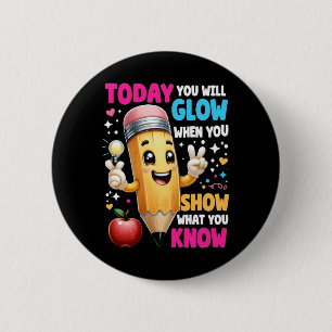 Heute leuchten Sie, wenn Sie zeigen, was Sie wisse Button