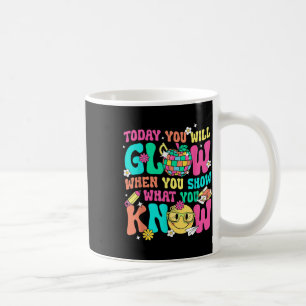 Heute leuchten Sie, wenn Sie zeigen, was Sie wisse Kaffeetasse