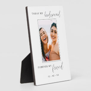 Heute meine Bridesmaid Forever My Friend Foto Fotoplatte