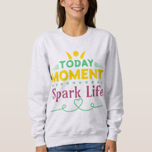 Heute Moment, Leben retten Sweatshirt