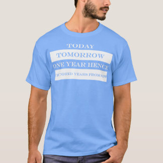 heute morgen ab einem Jahr hundert Jahre T-Shirt