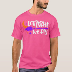 Heute Nacht fliegen wir Besen Mond Gruselige Hallo T-Shirt