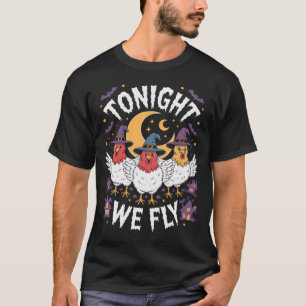 Heute Nacht Fliegen wir Halloween Hexe Lustiges Hü T-Shirt