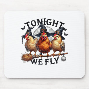 Heute Nacht fliegen wir - Hühnerhexenhut und Besen Mousepad